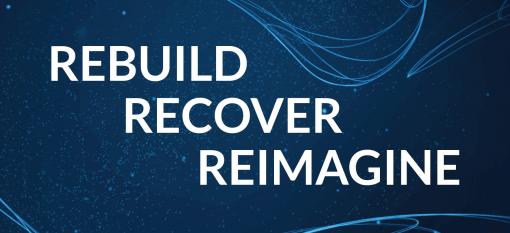 Rebuild Recover Reimagine