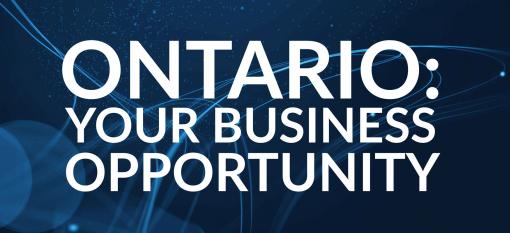 Ontario: Your business opportunity