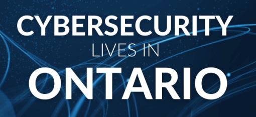 Cybersecurity lives in Ontario