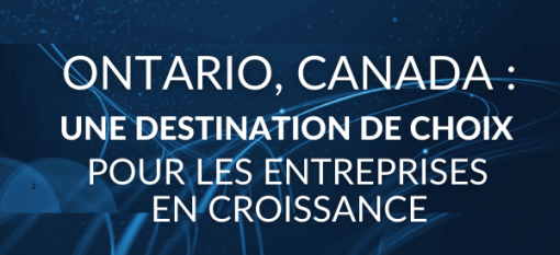 Ontario, Canada : Une destination de choix pour les entreprises en croissance
