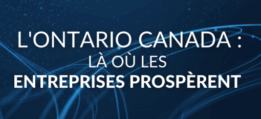 L'Ontario Canada : Là où les entreprises prospèrent